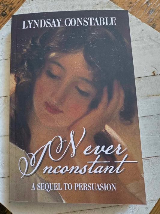 Never Inconstant- Persuasion sequel- signed copy